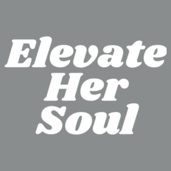 Elevate Her Soul Ladies' Cotton T-Shirt Design